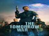 دانلود رایگان فیلم جنگ فردا زیرنویس فارسی The Tomorrow War 2021