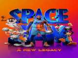 تماشای فیلم هرج و مرج فضایی : میراث جدید دوبله فارسی Space Jam: A New Legacy 2021