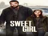 دیدن فیلم دختر شیرین دوبله فارسی Sweet Girl 2021