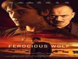 دانلود رایگان فیلم گرگ وحشی زیرنویس فارسی Ferocious Wolf 2023