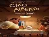 دانلود رایگان فیلم چاو آلبرتو زیرنویس فارسی Ciao Alberto 2021