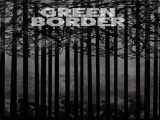 تماشای فیلم مرز سبز زیرنویس فارسی Green Border 2023