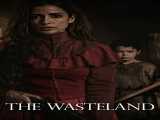 مشاهده رایگان فیلم برهوت زیرنویس فارسی The Wasteland 2021