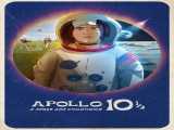 دانلود رایگان فیلم آپولو ½۱۰: کودکی در عصر فضا زیرنویس فارسی Apollo 10½: Space Age 2022