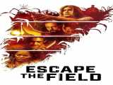 تماشای فیلم فرار از مزرعه زیرنویس فارسی Escape the Field 2022
