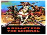 تماشای فیلم گلوله‌ای برای ژنرال دوبله فارسی A Bullet for the General 1967
