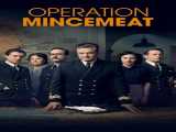 دیدن فیلم عملیات مینسمیت دوبله فارسی Operation Mincemeat 2022