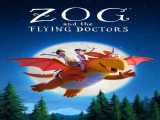 تماشای فیلم زاگ و پزشکان پرنده دوبله فارسی Zog and the Flying Doctors 2020