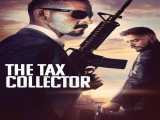 مشاهده رایگان فیلم شرخر دوبله فارسی The Tax Collector 2020