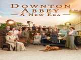 پخش فیلم دانتون ابی: عصری جدید زیرنویس فارسی Downton Abbey: A New Era 2022