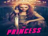 دیدن فیلم شاهدخت زیرنویس فارسی The Princess 2022