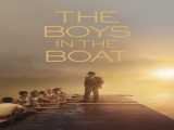 مشاهده آنلاین فیلم پسران در قایق زیرنویس فارسی The Boys in the Boat 2023