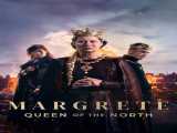 تماشای فیلم مارگرت: ملکه شمال زیرنویس فارسی Margrete: Queen of the North 2021