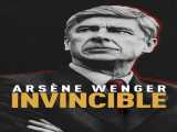 پخش مستند آرسن ونگر: شکست‌ ناپذیر دوبله فارسی Arsène Wenger: Invincible 2021