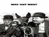 مشاهده رایگان فیلم به سوی غرب دوبله فارسی Way Out West 1937