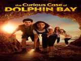 پخش فیلم مورد عجیب خلیج دلفین دوبله فارسی The Curious Case of Dolphin Bay 2022