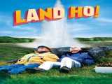 دانلود رایگان فیلم سرزمین هو! دوبله فارسی Land Ho! 2014