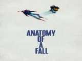 دیدن فیلم آناتومی یک سقوط دوبله فارسی Anatomy of a Fall 2023