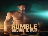 دیدن فیلم غرش از میان تاریکی دوبله فارسی Rumble Through the Dark 2023