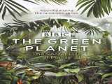 سریال سیاره سبز فصل 1 قسمت 1 زیرنویس فارسی The Green Planet 2022