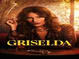 سریال گریزلدا فصل 1 قسمت 1 زیرنویس فارسی Griselda 2024