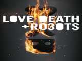 سریال عشق، مرگ و ربات‌ها فصل 3 قسمت 1 زیرنویس فارسی Love, Death & Robots 2019