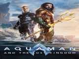 پخش فیلم آکوامن و پادشاهی گمشده دوبله فارسی Aquaman and the Lost Kingdom 2023