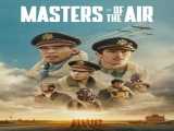 سریال اربابان آسمان فصل 1 قسمت 3 زیرنویس فارسی Masters of the Air 2024