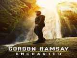 سریال گوردون رمزی: کشف نشده فصل 3 قسمت 1 زیرنویس فارسی Gordon Ramsay: Uncharted 2019