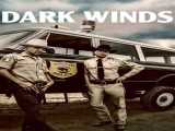 سریال بادهای تاریک فصل 1 قسمت 2 زیرنویس فارسی Dark Winds 2022