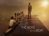 فیلم پسران در قایق The Boys in the Boat 2023 زیرنویس فارسی