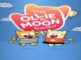 سریال اولی و مون فصل 1 قسمت 1 دوبله فارسی The Ollie and Moon Show 2022
