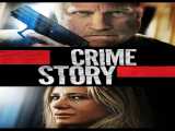 مشاهده آنلاین فیلم داستان جنایی دوبله فارسی Crime Story 2021