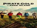 سریال گنج دزدان دریایی جزیره آداک فصل 1 قسمت 8 زیرنویس فارسی Pirate Gold of Adak Island 2022