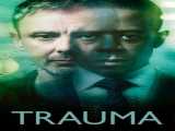 سریال تروما فصل 1 قسمت 2 زیرنویس فارسی Trauma 2018