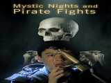 دانلود رایگان فیلم شبی در میستیک دوبله فارسی Mystic Nights and Pirate Fights 1998