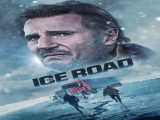 مشاهده رایگان فیلم جاده یخی دوبله فارسی The Ice Road 2021