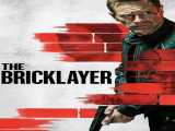 مشاهده آنلاین فیلم آجرچین دوبله فارسی The Bricklayer 2023