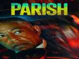 سریال پریش فصل 1 قسمت 1 زیرنویس فارسی Parish 2024