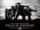 سریال ظهور تگزاس فصل 1 قسمت 1 Texas Rising S1 E1    