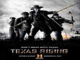 سریال ظهور تگزاس فصل 1 قسمت 5 Texas Rising S1 E5    