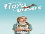 فیلم فلورا و اولیس Flora & Ulysses 2021 2021