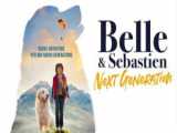 فیلم بل و سباستین ۲۰۲۲ Belle and Sébastien دوبله پارسی