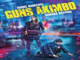 فیلم اسلحه های آکیمبو Guns akimbo 2020 2020