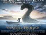 فیلم اسب آبی: افسانه قعر آب The Water Horse    