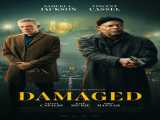 فیلم آسیب دیده (زیرنویس) Damaged 2024 2024