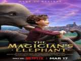 فیلم فیل جادویی The Magician s Elephant 2023 2023