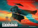 انیمه سامورایی چشم آبی (دوبله) فصل 1 قسمت 1 Blue Eye Samurai S1 E1 2023 2023