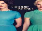 مشاهده آنلاین فیلم غریزه مادران زیرنویس فارسی Mothers  Instinct 2024