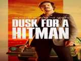 فیلم گرگ و میش برای آدمکش Dusk for a Hitman    